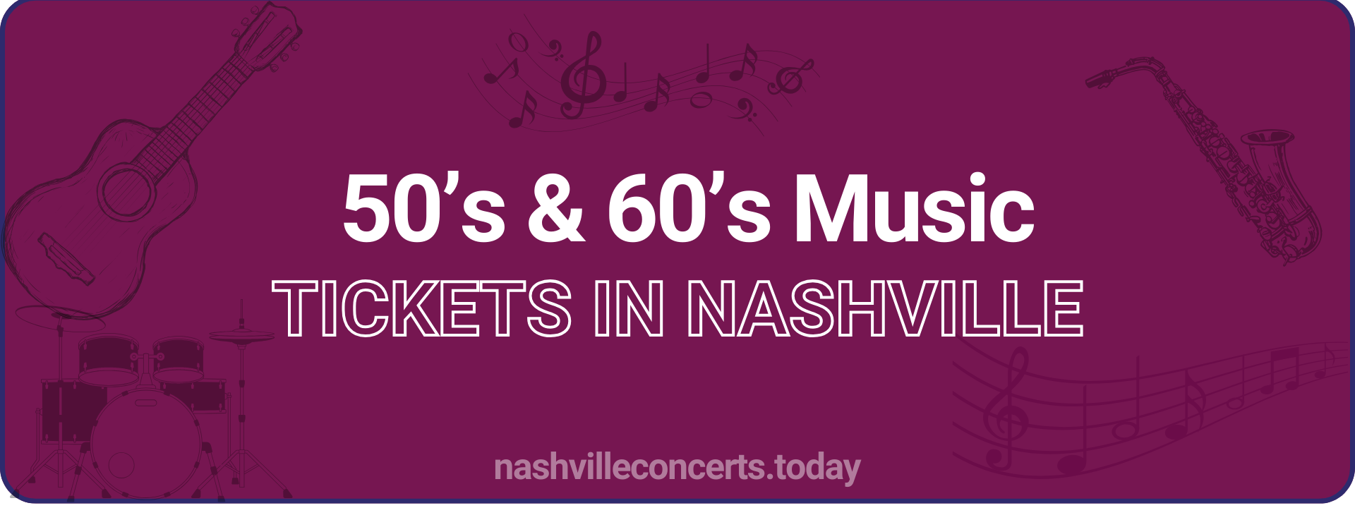 50’s & 60’s Music tickets in Nashville