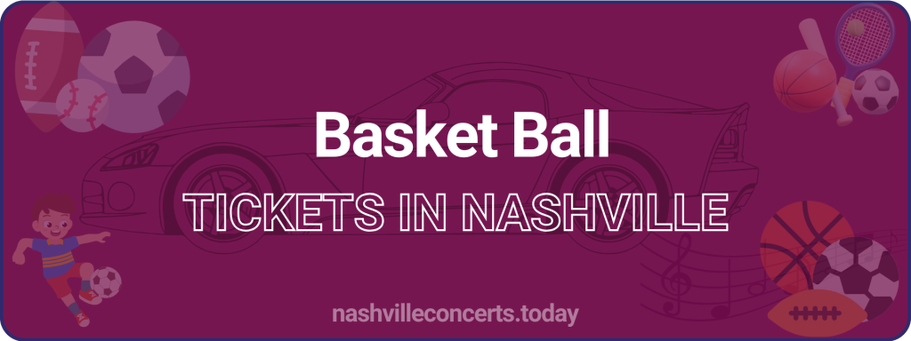 Basket Ball tickets in Nashville