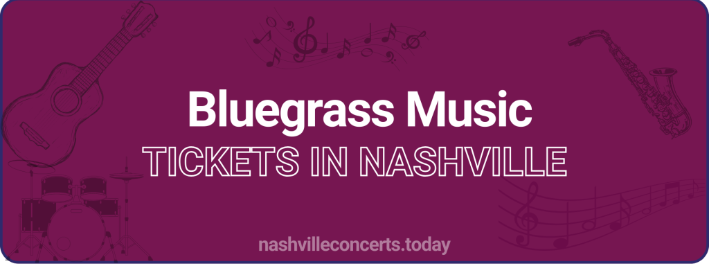 Bluegrass Music tickets in Nashville