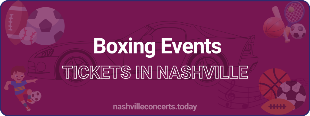 Boxing Events tickets in Nashville