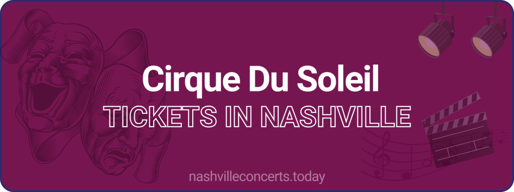 Cirque Du Soleil tickets in Nashville