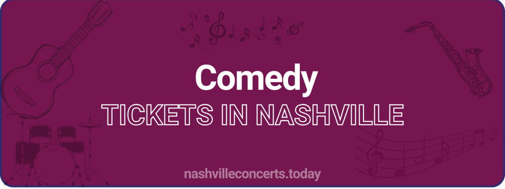 Comedy tickets in Nashville