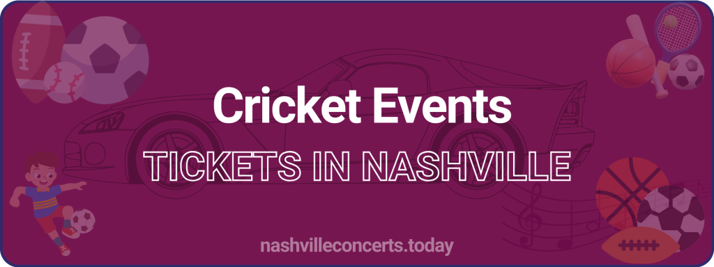 Cricket Events tickets in Nashville