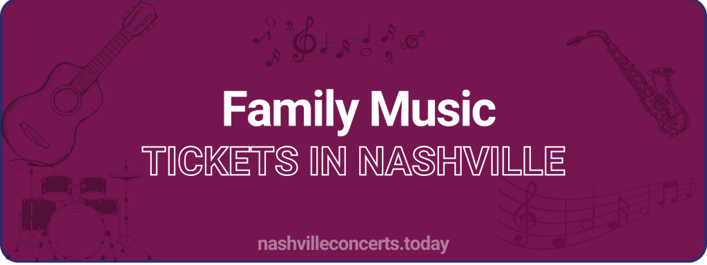 Family Music tickets in Nashville