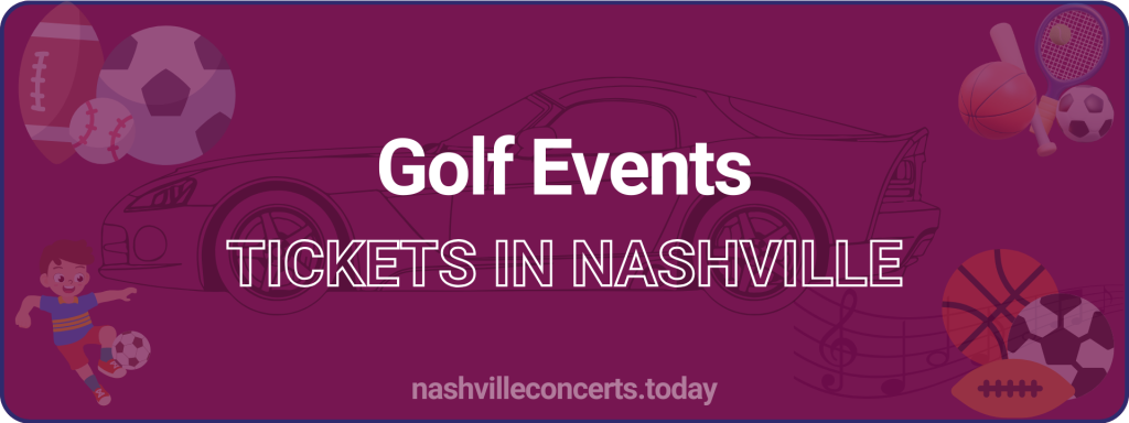 Golf Events tickets in Nashville