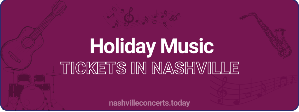 Holiday Music tickets in Nashville