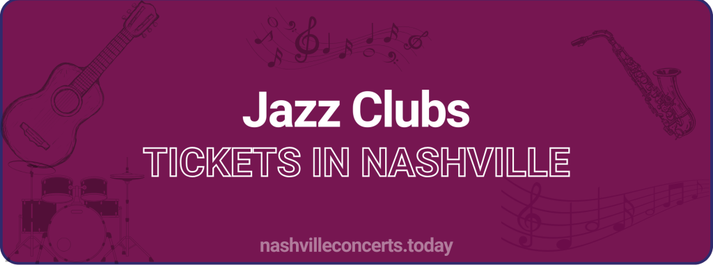 Jazz Clubs tickets in Nashville