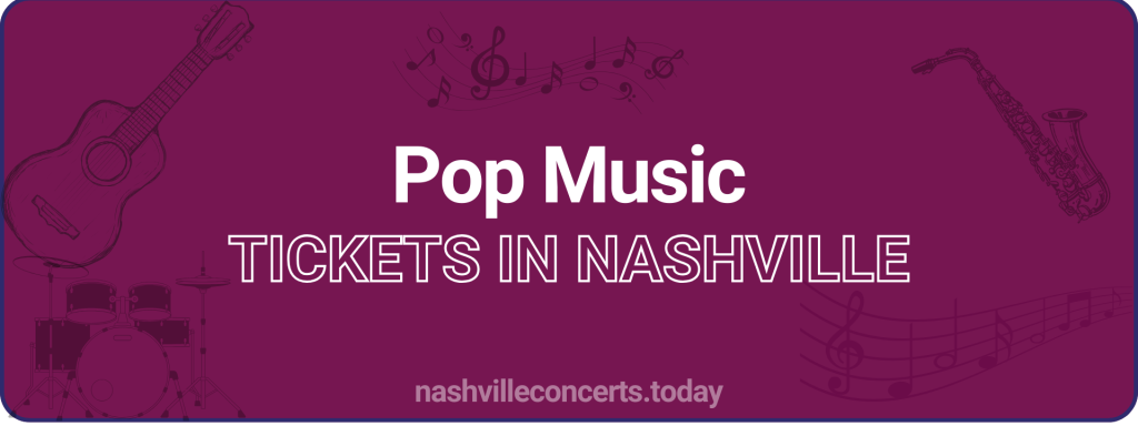 pop Music tickets in Nashville