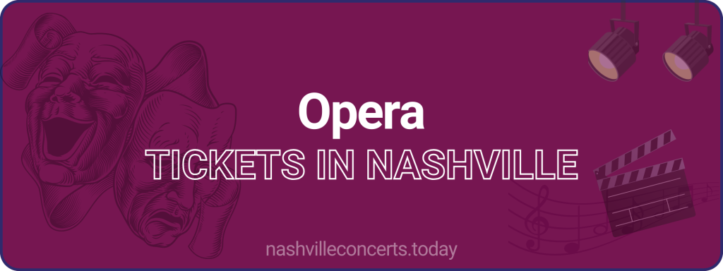 Opera tickets in Nashville