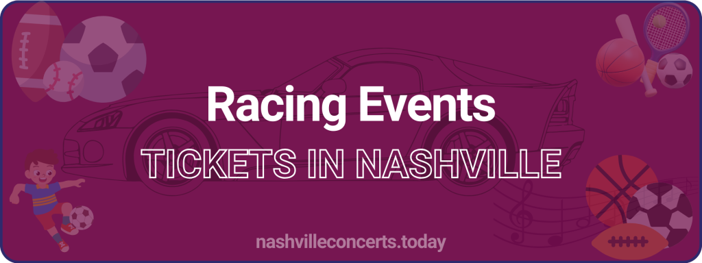 Racing Events tickets in Nashville