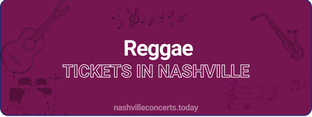 Reggae tickets in Nashville