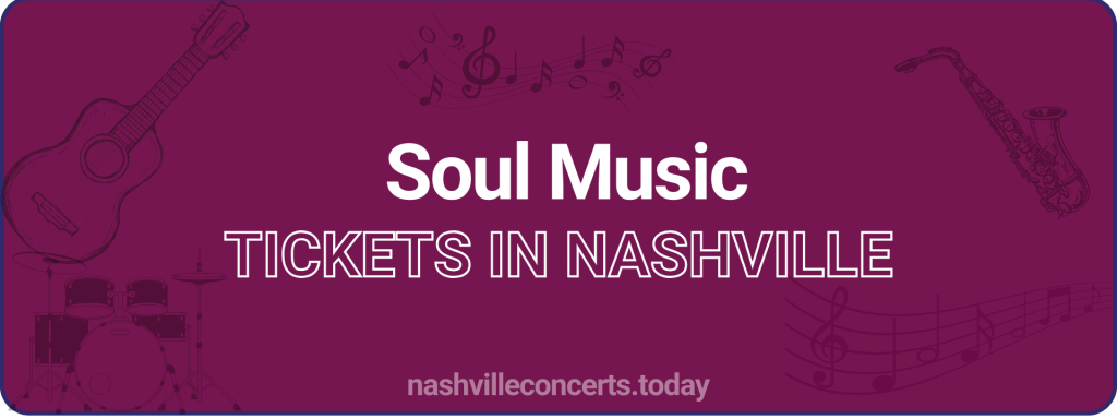 Soul Music tickets in Nashville