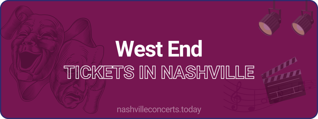 West End tickets in Nashville