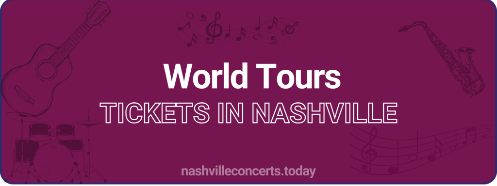 World Tours tickets in Nashville